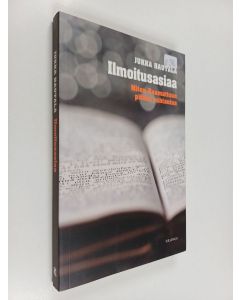 Kirjailijan Jukka Hautala käytetty kirja Ilmoitusasiaa : miten Raamattuun pitäisi suhtautua