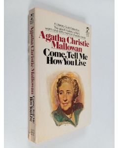 Kirjailijan Agatha Christie Mallowan käytetty kirja Come, Tell M;e How You Live