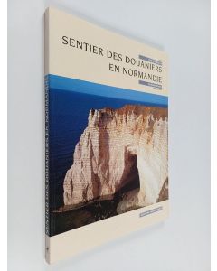 Kirjailijan Philippe Bertin & Richard Nourry käytetty kirja Sentier des douaniers en Normandie