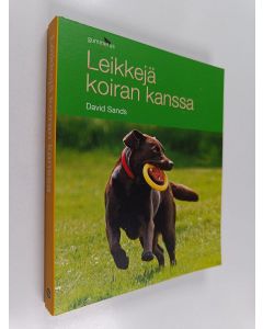 Kirjailijan David Sands käytetty kirja Leikkejä koiran kanssa