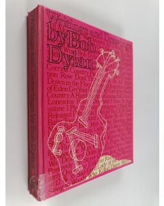Kirjailijan Bob Dylan käytetty kirja Writings and Drawings by Bob Dylan