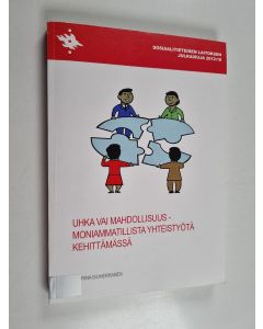 Kirjailijan Kaarina Isoherranen käytetty kirja Uhka vai mahdollisuus : moniammatillista yhteistyötä kehittämässä