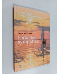 Kirjailijan Leena Andersson käytetty kirja Enkelten sympatiaa