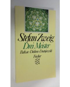 Kirjailijan Stefan Zweig käytetty kirja Drei Meister : Balzac, Dickens, Dostojewski (ERINOMAINEN)