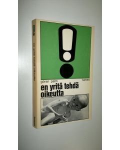 Kirjailijan Göran Palm käytetty kirja En yritä tehdä oikeutta