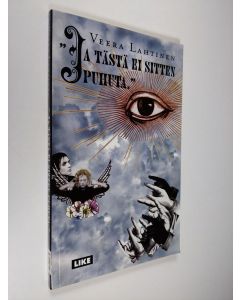 Kirjailijan Veera Lahtinen käytetty kirja "Ja tästä ei sitten puhuta."