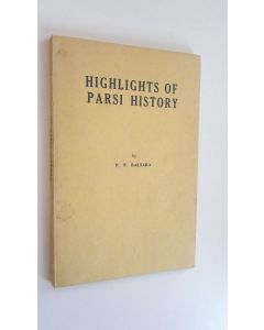 Kirjailijan P. P. Balsara käytetty kirja Highlights of Parsi History