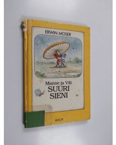 Kirjailijan Erwin Moser käytetty kirja Suuri sieni