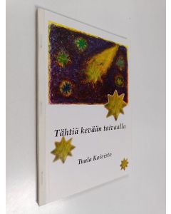 Kirjailijan Tuula Koivisto käytetty kirja Tähtiä kevään taivaalla