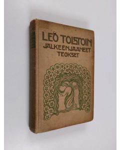 Kirjailijan Leo Tolstoi käytetty kirja Leo Tolstoin jälkeenjättämät kaunokirjalliset teokset 1