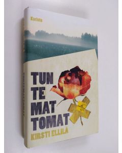 Kirjailijan Kirsti Ellilä käytetty kirja Tuntemattomat