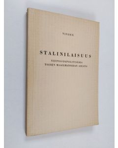 käytetty kirja Stalinilaisuus : neuvostopolitiikka toisen maailmansodan aikana