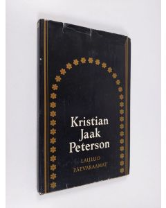 Kirjailijan Kristian Jaak Peterson käytetty kirja Laulud päevaraamat