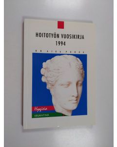 käytetty kirja Hoitotyön vuosikirja 1994 : on aika puhua
