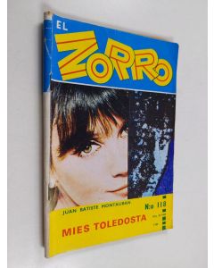Kirjailijan Juan Batiste Montauban käytetty teos El Zorro nro 118 10/1968 : Mies Toledosta