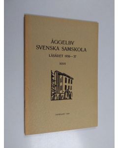 käytetty teos Åggelby Svenska samskola Läsaret 1936-37 26