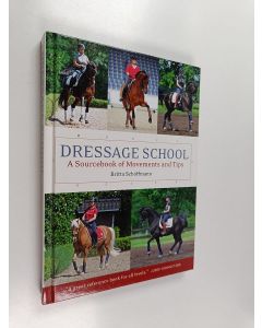 Kirjailijan Britta Schoffmann käytetty kirja Dressage School - A Sourcebook of Movements and Tips