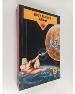 Kirjailijan Rudy Rucker käytetty kirja Software