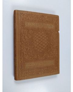 Kirjailijan Charles Dickens käytetty kirja Pickwickin kerho 1 : alkuperäisen teoksen vanhain englantilaisten piirroksien mukaan kuvitettu