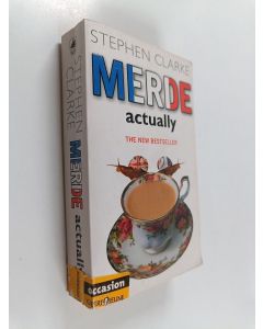 Kirjailijan Stephen Clarke käytetty kirja Merde Actually