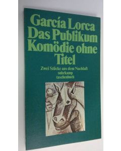 Kirjailijan Garcia Lorca käytetty kirja Da Publikum Kömodie ohme Titel