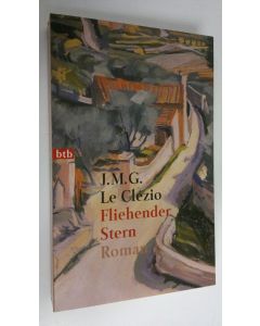 Kirjailijan J. M. G. Le Clezio käytetty kirja Fliehender Stern (UUDENVEROINEN)