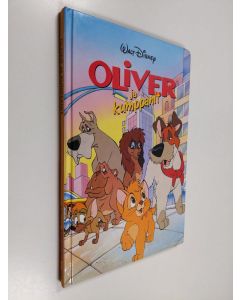 Kirjailijan Pälvi Kuosmanen käytetty kirja Oliver ja kumppanit : Disneyn satulukemisto