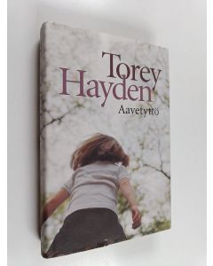 Kirjailijan Torey Hayden käytetty kirja Aavetyttö
