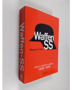 Kirjailijan George H. Stein käytetty kirja Waffen-SS : Hitlerin eliittikaarti sodassa