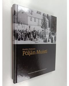 Kirjailijan Markku Niskanen käytetty kirja Pöljän Muisti