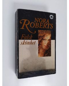 Kirjailijan Nora Roberts käytetty kirja Falsk skönhet - roman