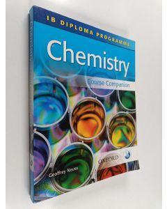 Kirjailijan Geoffrey Neuss käytetty kirja Chemistry - Course Companion