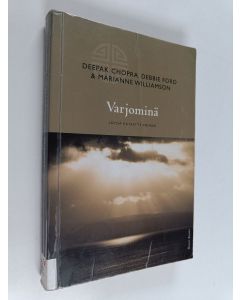 Kirjailijan Deepak Chopra käytetty kirja Varjominä : löydä kätketty voimasi