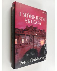 Kirjailijan Peter Robinson käytetty kirja I mörkrets skugga
