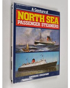 Kirjailijan Ambrose Greenway käytetty kirja A Century of North Sea Passenger Steamers