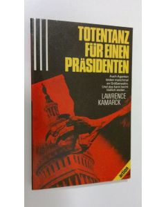 Kirjailijan Lawrence Kamarck käytetty kirja Totentanz fur einen präsidenten