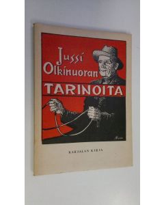 Kirjailijan Jussi Olkinuora käytetty kirja Jussi Olkinuoran tarinoita