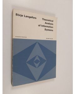 Kirjailijan Börje Langefors käytetty kirja Theoretical Analysis of Information Systems