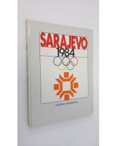 käytetty kirja Sarajevo 1984 - Virallinen olympiakirja = The official photo-monography