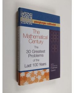 Kirjailijan Piergiorgio Odifreddi käytetty kirja The Mathematical Century : the 30 greatest problems of the last 100 years