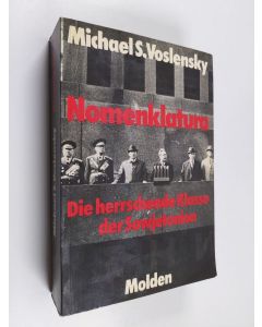 Kirjailijan M. S. Voslenskiĭ käytetty kirja Nomenklatura : die herrschende Klasse der Sowjetunion : Studienausgabe