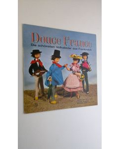 Kirjailijan Ensemble Vocal D'Ile De France uusi teos Douce France