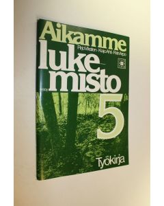 Kirjailijan Pirjo ym. Viksten käytetty kirja Aikamme lukemisto 5, Työkirja