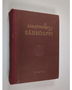 Tekijän Eino Lummaa  käytetty kirja Sähkömiehen sähköoppi