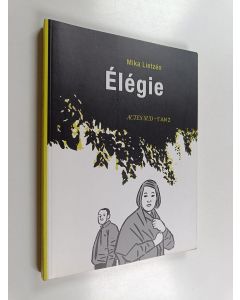 Kirjailijan Mika Lietzen käytetty kirja Élégie : un songe en un acte