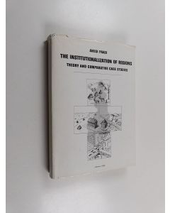 Kirjailijan Anssi Paasi käytetty kirja The institutionalization of regions : theory and comparative case studies
