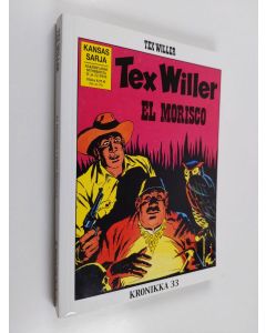 Kirjailijan Gianluigi Bonelli käytetty kirja Tex Willer Kronikka 33 : El Morisco - Fort Defiance