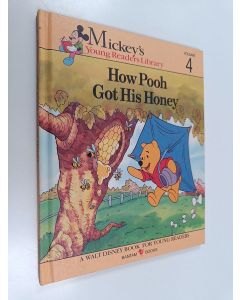 käytetty kirja How Pooh Got His Honey : Mickey´s young readers library volume 4