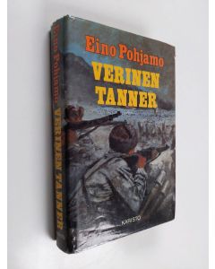 Kirjailijan Eino Pohjamo käytetty kirja Verinen tanner : vahvistettu Erillinen pataljoona 7 talvisodassa 1939-1940
