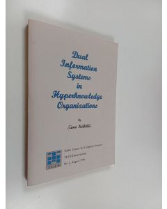 Kirjailijan Timo Käkölä käytetty kirja Dual Information Systems in Hyperknowledge Organizations